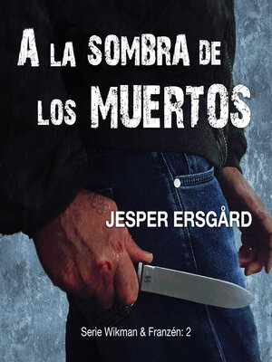 cover image of A la sombra de los muertos ( Serie Wikman & Franzén- 2)